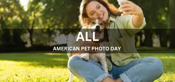 ALL AMERICAN PET PHOTO DAY  [ऑल अमेरिकन पेट फोटो डे]